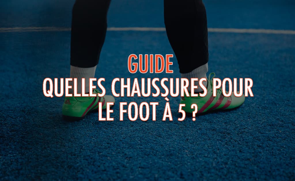 chaussure foot five