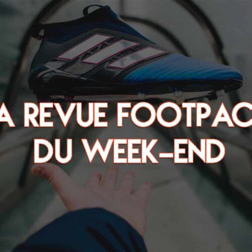 Image de l'article La revue Footpack du week-end (13/02/2017)