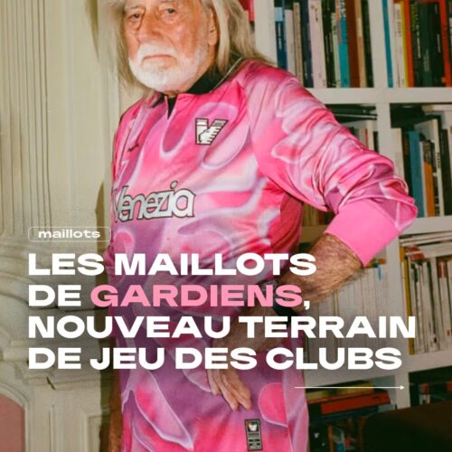 Image de l'article Les maillots de gardiens, nouveau terrain de jeu des marques