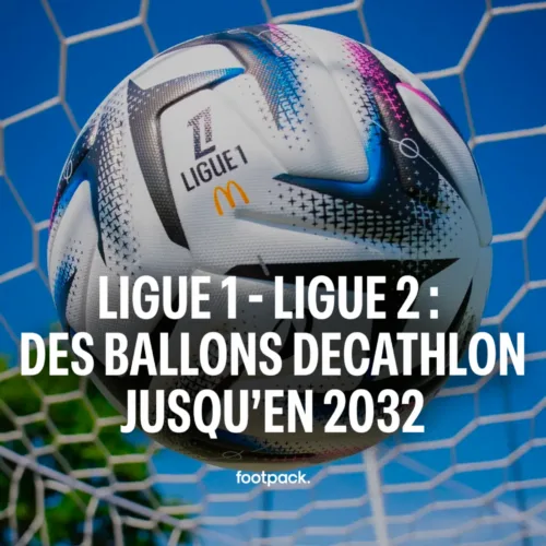 Image de l'article Decathlon prolonge son contrat avec la LFP et fournira les ballons Ligue 1 et Ligue 2 jusqu'en 2032 !