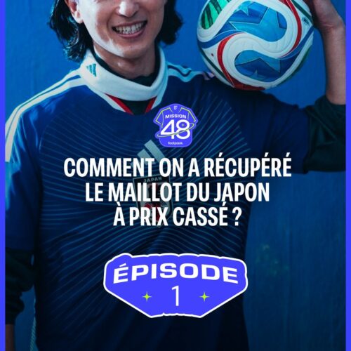 Image de l'article Mission 48 - Épisode 1 - Le maillot du Japon