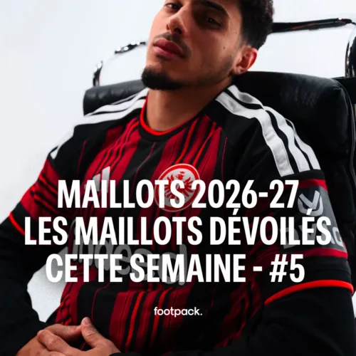 Image de l'article Tous les nouveaux maillots 2026-2027 dévoilés cette semaine - épisode #5