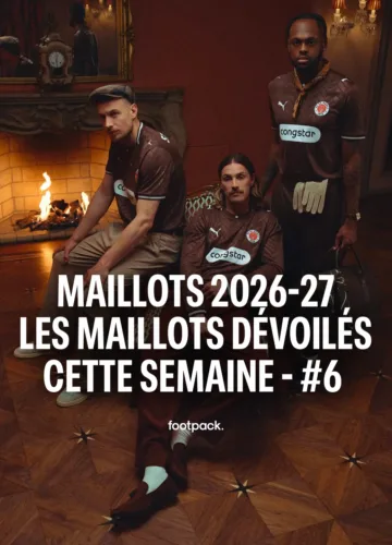 Image de l'article Tous les nouveaux maillots 2026-2027 dévoilés cette semaine - épisode #6