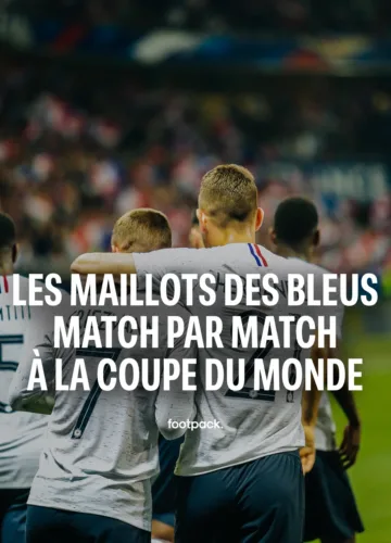 Image de l'article Tous les maillots portés par l&rsquo;équipe de France en Coupe du Monde depuis 1998