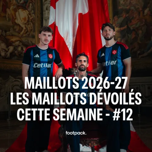 Image de l'article Tous les nouveaux maillots 2026-2027 dévoilés cette semaine - épisode #12