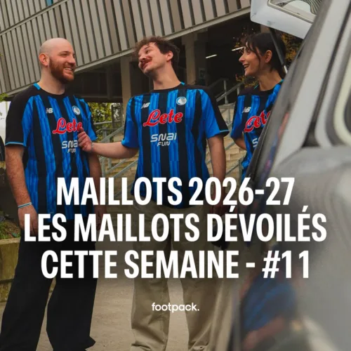 Image de l'article Tous les nouveaux maillots 2026-2027 dévoilés cette semaine – épisode #11