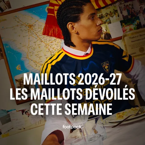 Image de l'article Tous les nouveaux maillots 2026-2027 dévoilés cette semaine - épisode #15